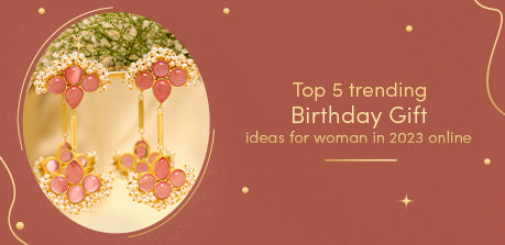 Top 5 Trending Birthday Gift Ideas For Woman In 2023 Online ?v=1683631884